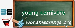 WordMeaning blackboard for young carnivore